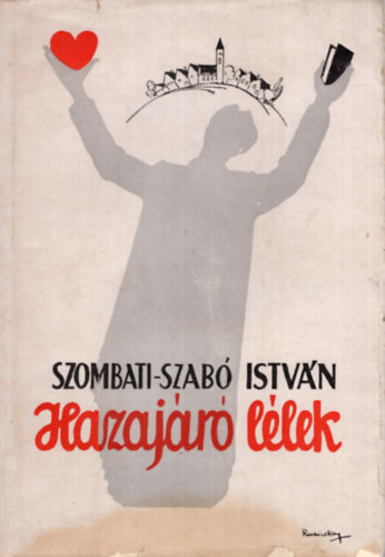 Szombati-Szab Istvn - Hazajr llek - Szombati-Szab Istvn versei