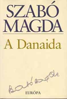 Szab� Magda - A Danaida