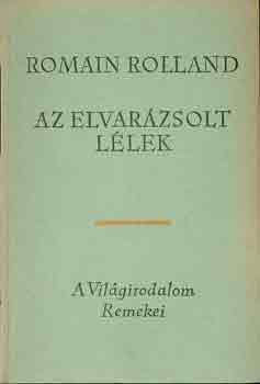 Romain Rolland - Az elvarázsolt lélek I-III.