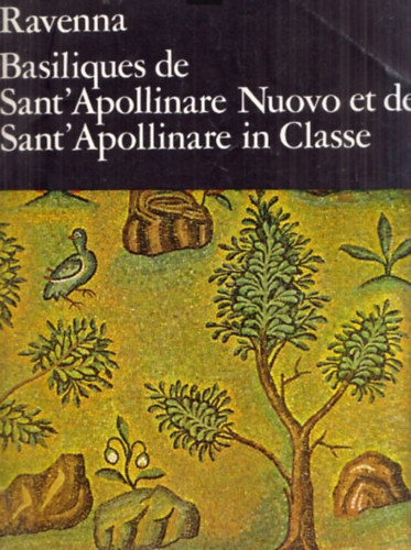 Stefano Bottari - Ravenna: Basiliques de Sant'Appolinaire Nuovo et de Sant'Appolinaire in Classe