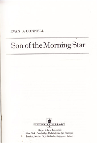 Evan S. Connell - Son of the Morning Star