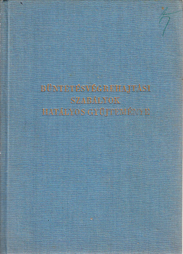 B�ntet�sv�grehajt�si szab�lyok hat�lyos gy�jtem�nye