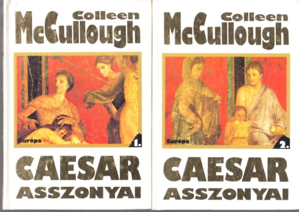 Colleen McCullough - Caesar asszonyai I-II.