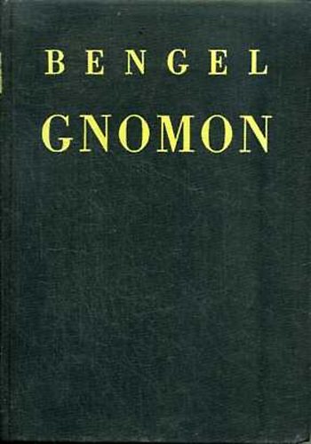 Johann Albrecht Bengel - Gnomon I-II/1.: Auslegung des Neuen Testamentes in fortlaufenden...