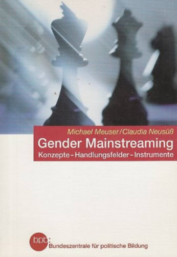 Claudia Neus Michael Meuser - Gender Mainstreaming: Konzepte, Handlungsfelder, Instrumente
