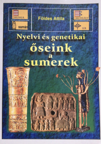 Fldes Attila - Nyelvi s genetikai seink a sumerek