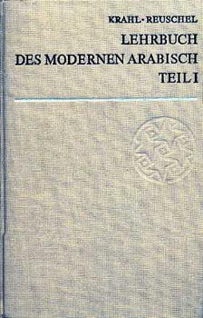 Krahl-Reuschel - Lehrbuch des modernen arabisch I.