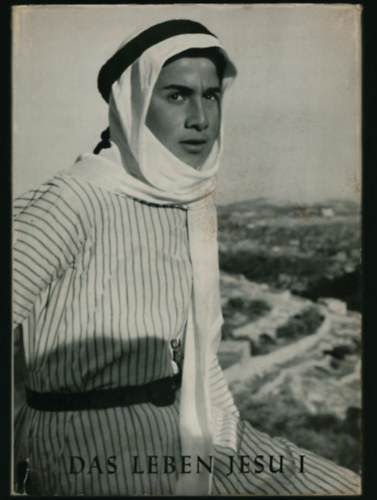 Dr. Heinrich Kunkel - Das Leben Jesu Erster Band, Kindheit und Beginn des �ffentlichen Lebens