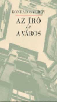 Konrád György - Az író és a város