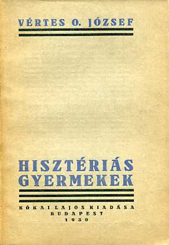 Vértes O. József - Hisztériás gyermekek