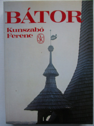 Kunszab� Ferenc - B�tor