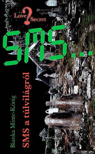 Bianka Minte-K�nig - SMS a t�lvil�gr�l