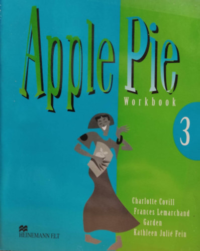 Frances Lemarchand, Kathleen Juli Fein Charlotte Covill - Apple Pie Workbook 3