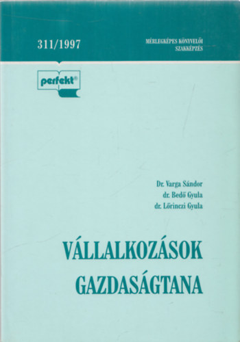 Dr. Varga-Dr. Bed-Dr. Lrinczi - Vllalkozsok gazdasgtana