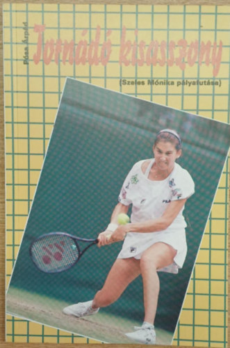 Psa rpd - Tornd kisasszony (Szeles Mnika plyafutsa)