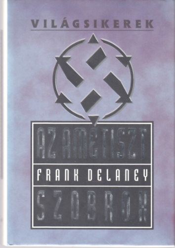 Frank Delaney - Az ametisztszobrok