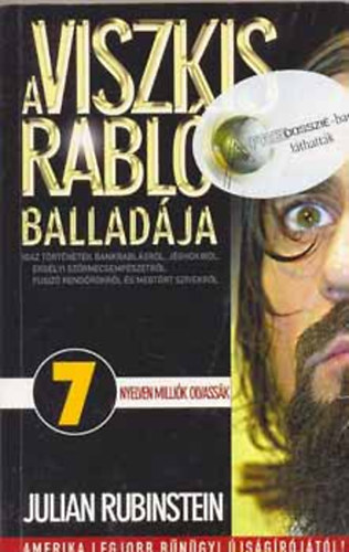 Julian Rubinstein - A viszkis rabl balladja - Igaz trtnetek bankrablsrl, jghokirl, erdlyi szrmecsempszetrl, fusiz rendrkrl s megtrt szvekrl