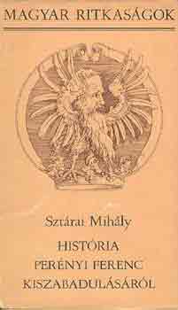 Szt�rai Mih�ly - Hist�ria Per�nyi Ferenc kiszabadul�s�r�l