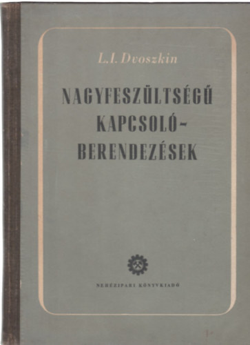 L. I. Dvoszkin - Nagyfeszltsg kapcsolberendezsek