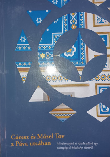 Góresz és Mázel Tov a Páva utcában