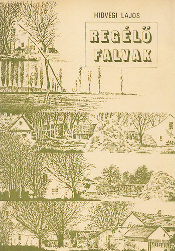 Hidvgi Lajos - Regl falvak