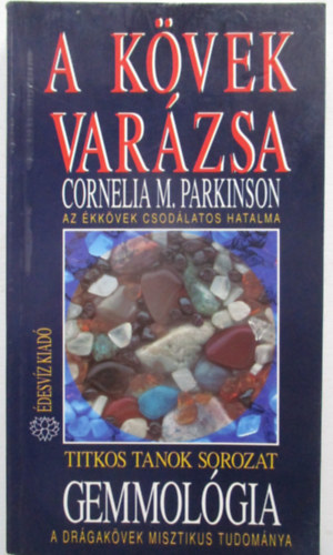 Corneliam. Parkinson - A k�vek var�zsa (Gemmol�gia)