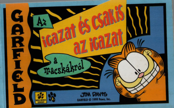 Jim Davis - Garfield - Az igazat s csakis az igazat a macskkrl