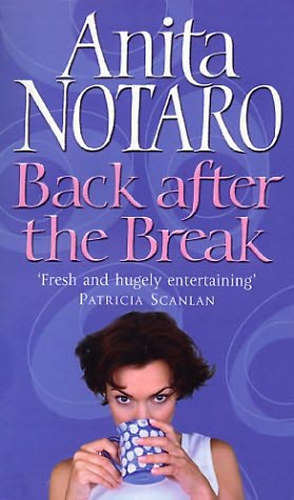 Anita Notaro - Back after the Break