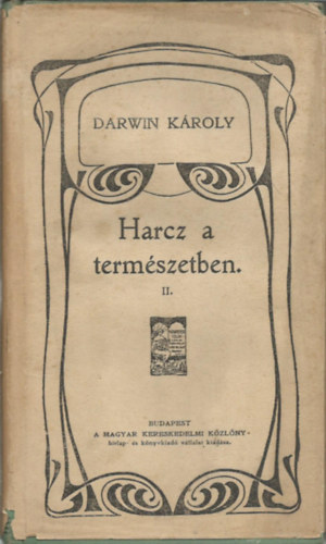 Darwin Kroly - Harcz a termszetben II.