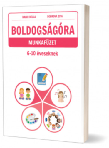 Dobrova Zita Bagdi Bella - Boldogsgra munkafzet 6-10 veseknek 2. kiads