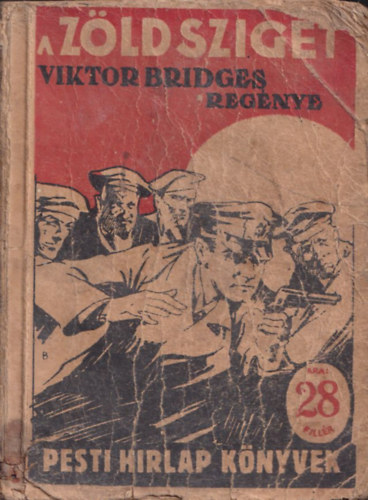 Viktor Bridges - A zld sziget (Pesti Hrlap Knyvek)