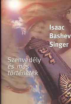 Isaac Bashevis Singer - Szenvedly s ms trtnetek