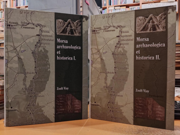 Visy Zsolt - Morsa Archaeologica et Historica. Tanulmnyktet. 1-2. kt.