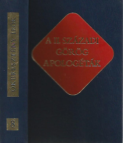 Szent Istvn-Trsulat - A II. szzadi grg apologtk (keresztny rk)