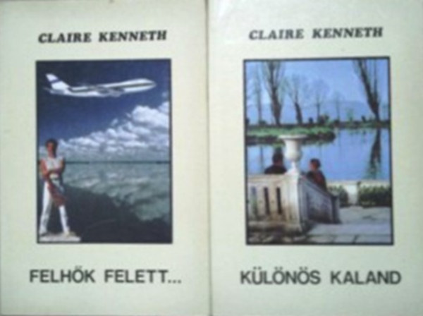 Claire Kenneth - Felhk felett... + Klns kaland