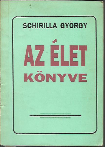 Schirilla Gyrgy - Az let knyve (Schirilla)