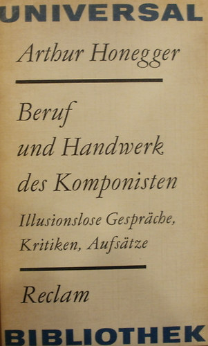 Arthur Honegger - Beruf und Handwerk des Komponisten