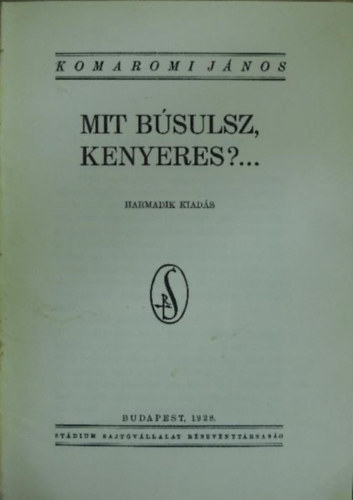 Komáromi János - Mit búsulsz, Kenyeres?