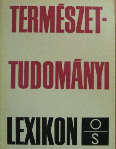 Erdey-Grz Tibor  (szerk.) - Termszettudomnyi lexikon 5. O-S