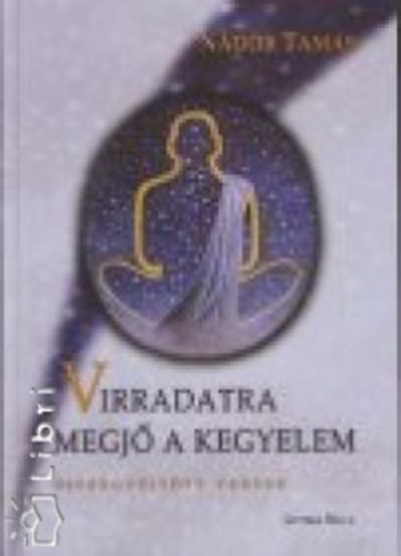 Ndor Tams - Virradatra megj a kegyelem