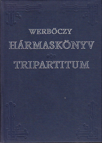 Werbczy Istvn - Hrmasknyv (Tripartium)