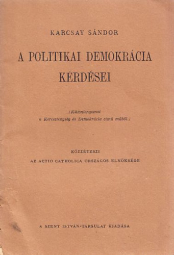 Karcsay S�ndor - A politikai demokr�cia k�rd�sei
