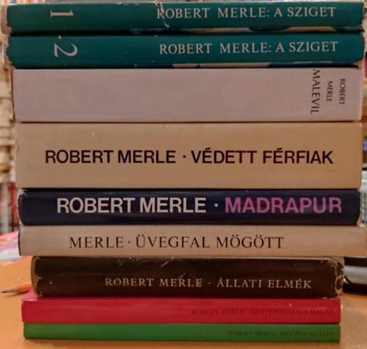 Robert Merle - 9 db Robert Merle: A sziget 1-2.; Malevil; V�dett f�rfiak; Madrapur; �vegfal m�g�tt; �llati elm�k; Mesters�gem a hal�l; K�t nap az �let