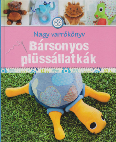 Rabea Rauer - B�rsonyos pl�ss�llatk�k (Nagy varr�k�nyv)