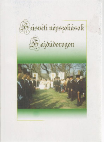 N�pszok�sok Hajd�dorogon - H�sv�t