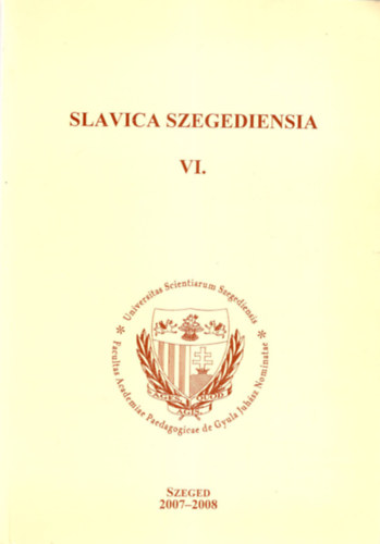 Gy�rke Zolt�n - Slavica Szegediensia VI. - Szeged 2007-2008