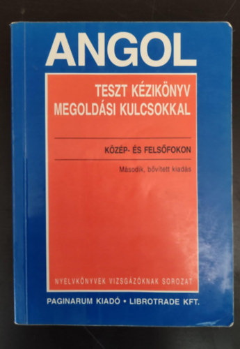 Bzi-Mth-Szolls - Angol teszt kziknyv megoldsi kulcsokkal kzp- s felsfokon - Msodik, bvtett kiads (Egyedi termkfot)