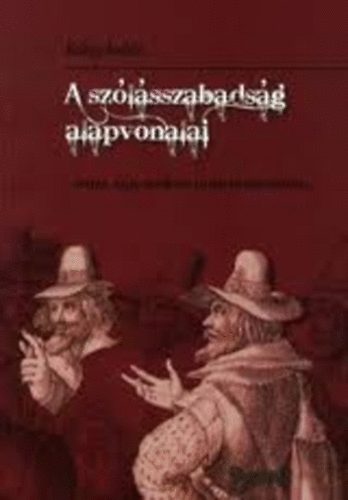 Koltay Andrs - A szlsszabadsg alapvonalai - magyar, angol, amerikai, eurpai sszehasonltsban