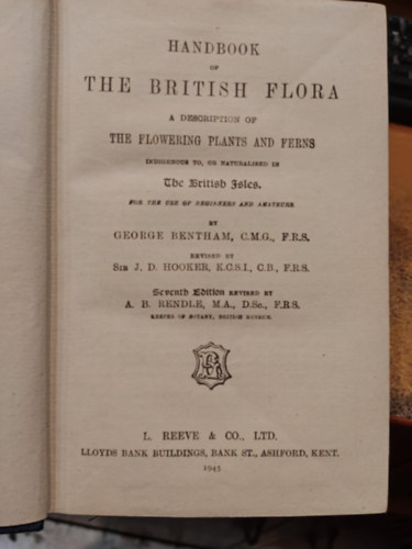 J. Rendle George Bentham (Joseph) D. (Dalton) Hooker, A. (Alfred) B. (Barton) - Handbook of the British flora: a description of the flowering plants and ferns indigenous to, or naturalised in the British Isles