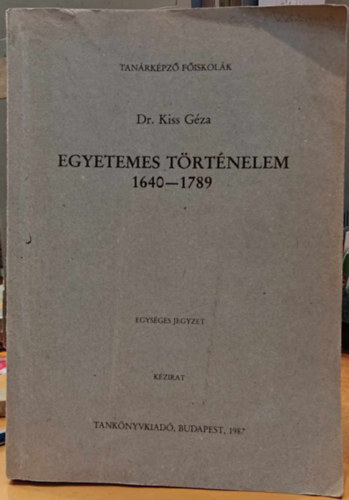 Kiss Gza - Egyetemes trtnelem 1640-1789